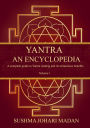 Yantra - An Encyclopedia: A complete guide to Yantra making and its miraculous benefits