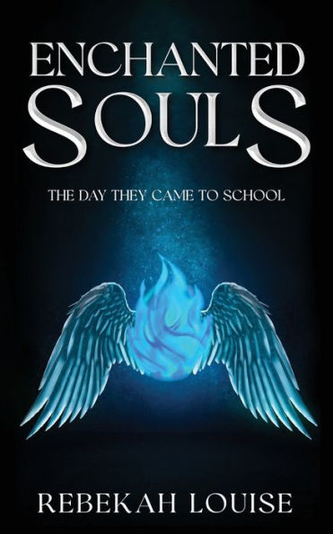 Enchanted Souls: The Day They Came To School