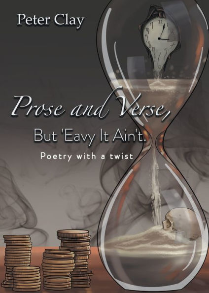 Prose and Verse, But 'Eavy It Ain't: Poetry with a Twist