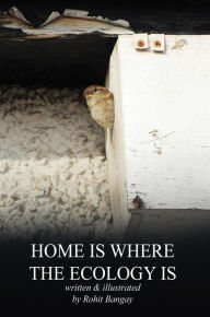 Title: Home Is Where The Ecology Is, Author: Rohit Bangay