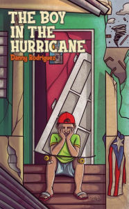 Title: The Boy in the Hurricane, Author: Danny Rodriguez