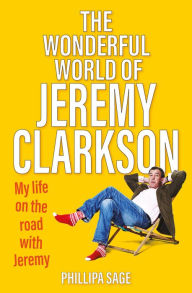 Free ebook downloads downloads The Wonderful World of Jeremy Clarkson by Phillipa Sage, Phillipa Sage 9781802470352 MOBI