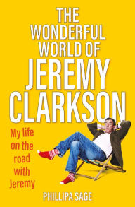 Books in pdf for download The Wonderful World of Jeremy Clarkson 9781802470352 by Phillipa Sage, Phillipa Sage (English Edition) 