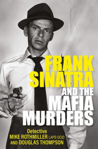 Free computer e books to download Frank Sinatra and the Mafia Murders