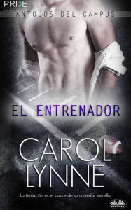 Title: El Entrenador, Author: Carol Lynne