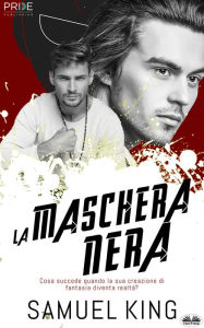 Title: La Maschera Nera, Author: Samuel King