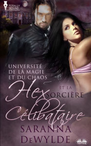 Title: Hex Et La Sorcière Célibataire, Author: Saranna DeWylde