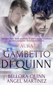 Title: Gambetto di Quinn: (Quinn's Gambit), Author: Bellora Quinn