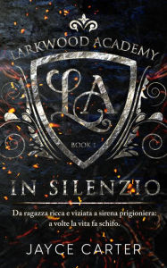 Title: In Silenzio: (Silenced), Author: Jayce Carter