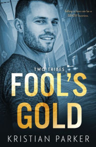 Title: Fool's Gold, Author: Kristian Parker