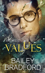 Title: Intrinsic Values: A Box Set, Author: Bailey Bradford