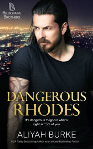 Good books to download on kindle Dangerous Rhodes by Aliyah Burke, Aliyah Burke