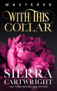 Title: With This Collar: 10th Anniversary Edition, Author: Sierra Cartwright