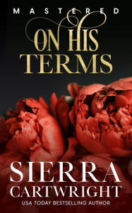 Title: On His Terms: 10th Anniversary Edition, Author: Sierra Cartwright
