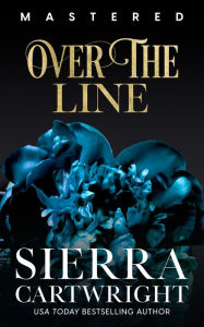 Free audio books downloads for android Over the Line: 10th Anniversary Edition 9781802508352 by Sierra Cartwright (English Edition)