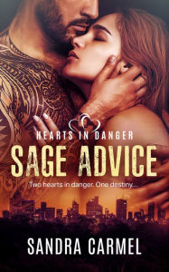 Title: Sage Advice: A Forced Proximity Romantic Suspense, Author: Sandra Carmel