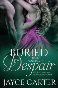 Title: Buried by Despair, Author: Jayce Carter