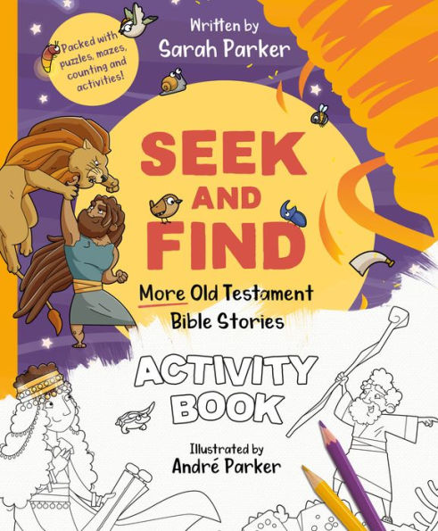 Seek and Find: More Old Testament Bible Stories Activity Book: Packed with puzzles, mazes, counting and activities!