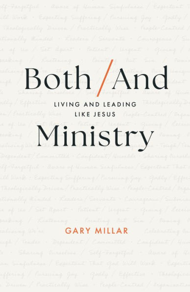 Both/And Ministry: Living and Leading Like Jesus