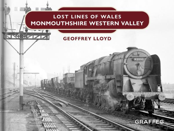 Lost Lines of Wales: Monmouthshire Eastern Valley