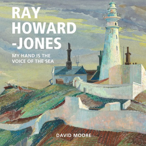 Ray Howard-Jones: My Hand is the Voice of the Sea