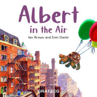 Title: Albert in the Air, Author: Ian Brown