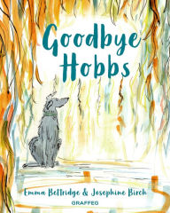 Title: Goodbye Hobbs, Author: Emma Bettridge