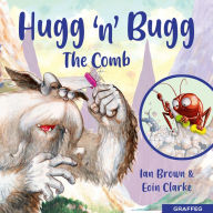 Title: Hugg 'n' Bugg: The Comb, Author: Ian Brown