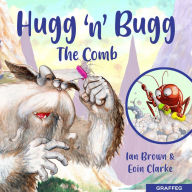 Title: Hugg 'n' Bugg: The Comb, Author: Ian Brown