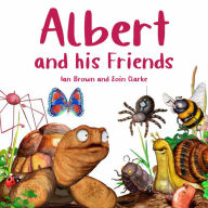 Title: Albert and his Friends, Author: Ian Brown