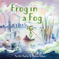 Title: Frog in a Fog, Author: Marielle Bayliss