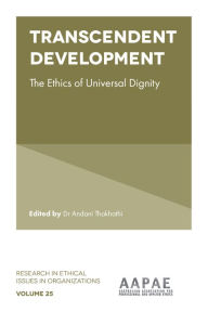 Title: Transcendent Development: The Ethics of Universal Dignity, Author: Andani Thakhathi