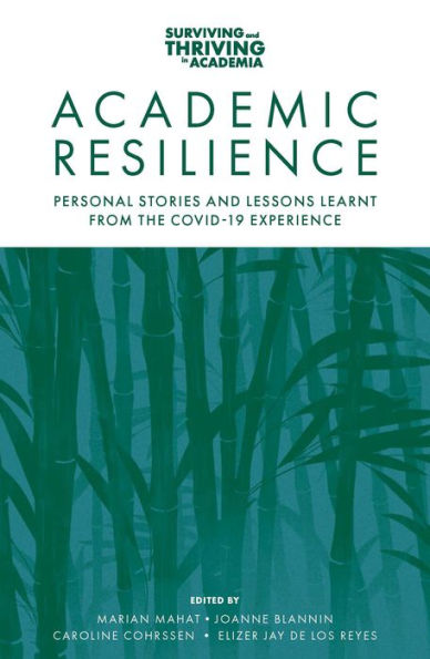 Academic Resilience: Personal Stories and Lessons Learnt from the COVID-19 Experience