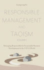 Responsible Management and Taoism, Volume 1: Managing Responsibly for Sustainable Business Development in the VUCA World