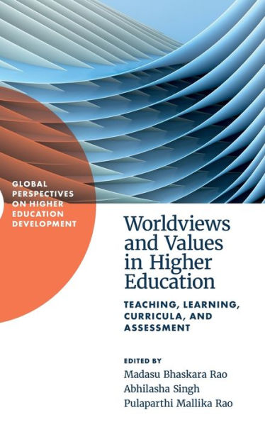 Worldviews and Values in Higher Education: Teaching, Learning, Curricula, and Assessment
