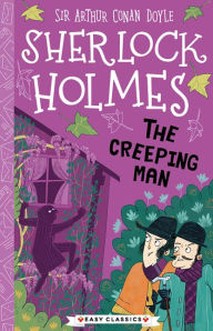 Free ebook download ebook Sherlock Holmes: The Creeping Man CHM by Stephanie Baudet, Arianna Bellucci, Stephanie Baudet, Arianna Bellucci English version