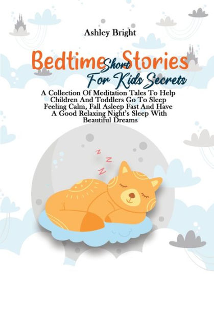 Bedtime Short Stories For Kids Secrets: A Collection Of Meditation ...