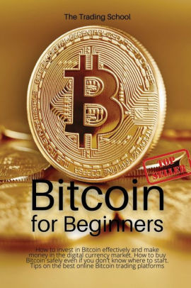 Bitcoin for Beginners: How to invest in Bitcoin ...