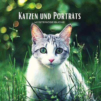 KATZEN UND PORTRÄTS - Mysteriöse Blicke: Farbiges Fotoalbum mit