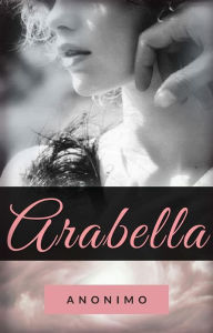 Title: Arabella (tradotto), Author: Anonimo