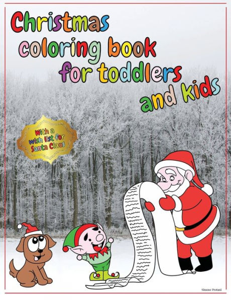 Christmas Coloring Book for Toddlers and Kids: more than 100 lovely and funny winter scenes