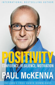 Free ebook downloads for ebooks Positivity: Optimism, Resilience, Confidence and Motivation