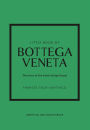 Little Book of Bottega Veneta: The Story of the Iconic Fashion House