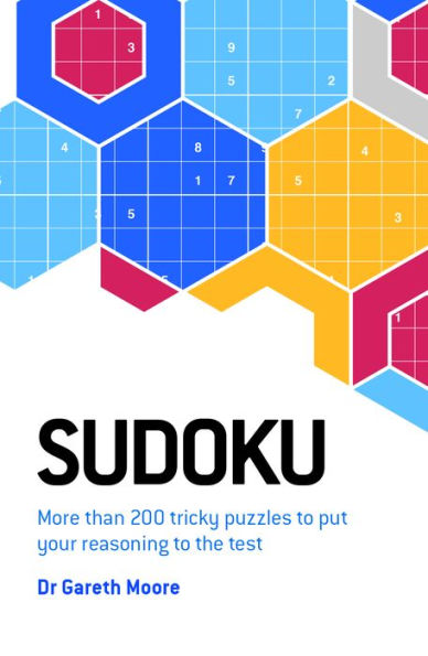 Sudoku: More than 200 tricky puzzles to put your reasoning to the test