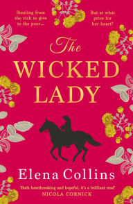 Title: The Wicked Lady, Author: Elena Collins