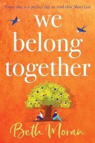 Title: We Belong Together, Author: Beth Moran