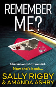 Title: Remember Me?: An addictive psychological thriller that you won't be able to put down, Author: Amanda Ashby