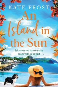 Title: An Island In The Sun, Author: Kate Frost