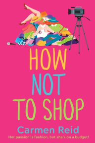 Title: How Not to Shop, Author: Carmen Reid