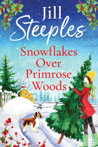 Title: Snowflakes Over Primrose Woods, Author: Jill Steeples